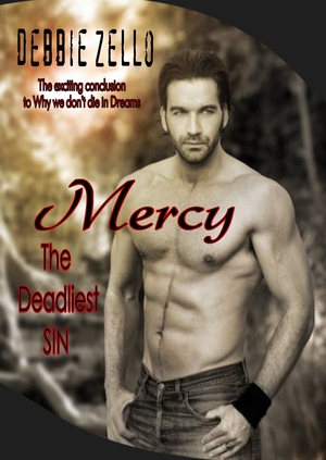 Mercy the Deadliest Sin by Debbie Zello