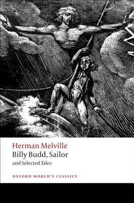 Billy Budd, Sailor and Selected Tales by Herman Melville, Robert Milder