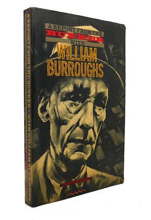 A Report From the Bunker with William Burroughs by Victor Bockris, Victor Bockris