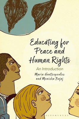 Educating for Peace and Human Rights: An Introduction by Maria Hantzopoulos, Monisha Bajaj