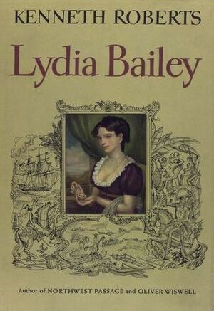 Lydia Bailey by Kenneth Roberts