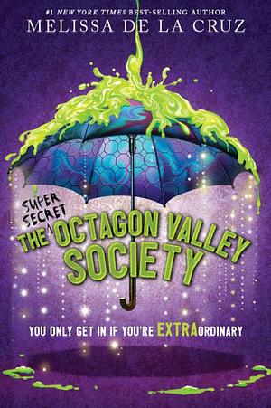 The (Super Secret) Society of the EXTRAordinary by Melissa de la Cruz