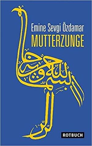 Mutterzunge by Emine Sevgi Özdamar