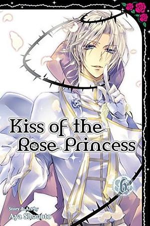 Kiss of the Rose Princess, Vol. 6 by Aya Shouoto