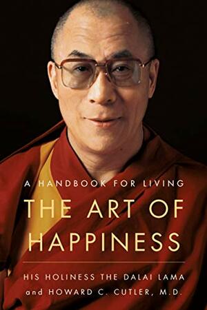 The Art of Happiness, 10th Anniversary Edition by Dalai Lama XIV