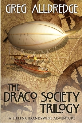 The Draco Society Trilogy: A Helena Brandywine Adventure by Greg Alldredge