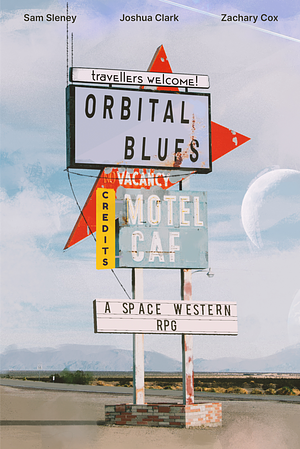 Orbital Blues: A Space Western RPG by Sam Sleney