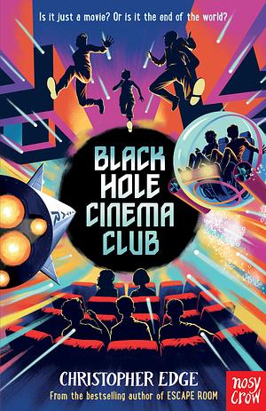 Black Hole Cinema Club by Christopher Edge