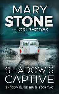 Shadow's Captive by Lori Rhodes, Mary Stone