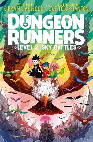 Dungeon Runners: Level 2: Sky Battles by Kieran Larwood