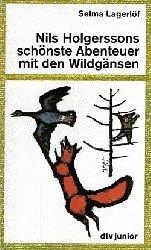 Nils Holgerssons schönste Abenteuer mit den Wildgänsen. by Selma Lagerlöf
