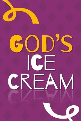 God's Ice-Cream by Avlon McCreadie