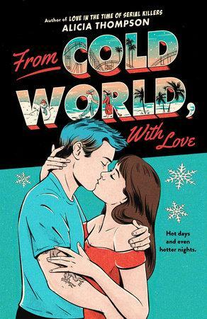 From Cold World, With Love by Alicia Thompson
