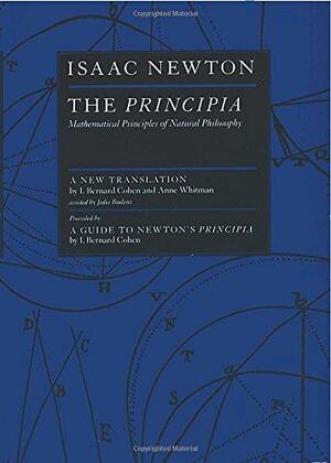 The Principia: Mathematical Principles of Natural Philosophy by Isaac Newton