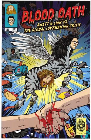 Blood Oath: Rhett and Link VS. The Global Lovemaking Crisis by Link Neal, Rhett McLaughlin, David Calcano