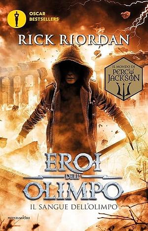 Il sangue dell'Olimpo. Eroi dell'Olimpo, Volume 5 by Rick Riordan