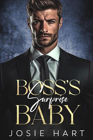 Boss's Surprise Baby by Josie Hart