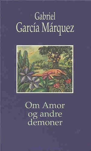 Om Amor og andre demoner by Gabriel García Márquez