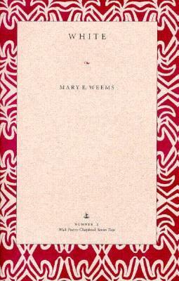 White: Edited by Wayne Karlin by Mary E. Weems