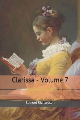 Clarissa - Volume 7 by Samuel Richardson