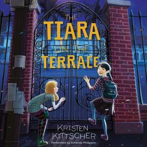 The Tiara on the Terrace by Kristen Kittscher