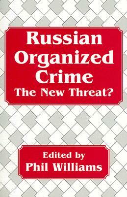 Russian Organized Crime by Phil Williams