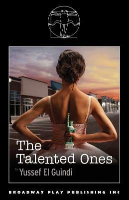 The Talented Ones by Yussef El Guindi