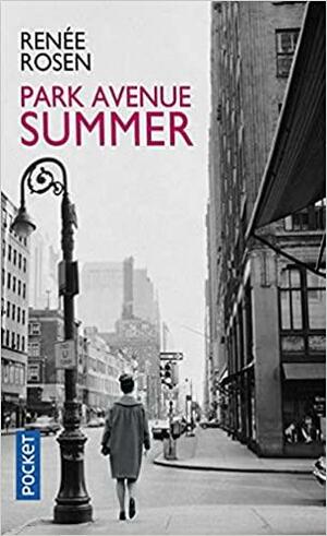 Park Avenue summer by Renee Rosen