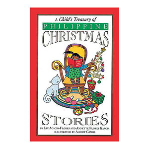 A Child's Treasury Of Philippine Christmas Stories - Philippine Book by Lin Acacio-Flores, Annette Flores Garcia