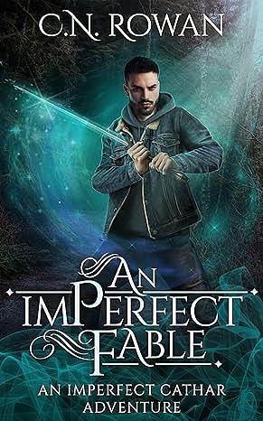 An imPerfect Fable by C.N. Rowan