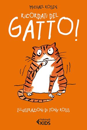 Ricordati del gatto! by Michael Rosen