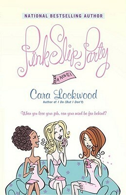 Pink Slip Party by Cara Lockwood