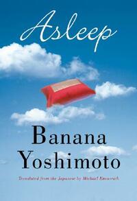 Asleep by Banana Yoshimoto