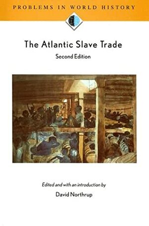 The Atlantic Slave Trade by David Northrup