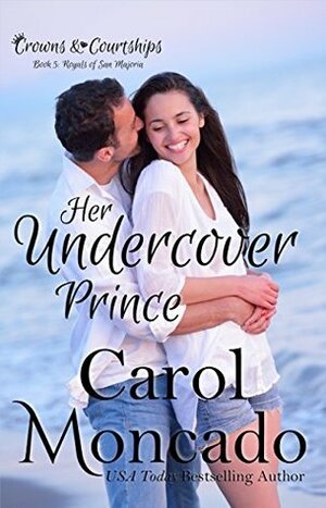 Her Undercover Prince by Carol Moncado