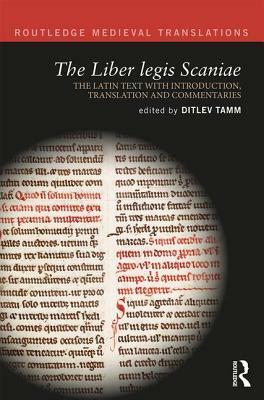 The Liber Legis Scaniae: The Latin Text with Introduction, Translation and Commentaries by 