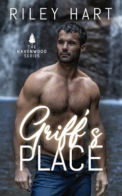 Griff's Place by Riley Hart