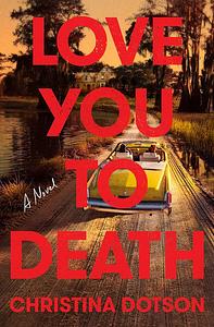 Love You to Death by Christina Dotson