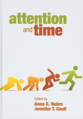 Attention and Time by Jennifer Coull, Kia Nobre