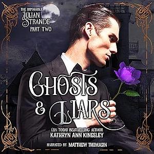 Ghosts & Liars by Kathryn Ann Kingsley