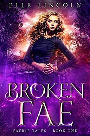 Broken Fae by Elle Lincoln
