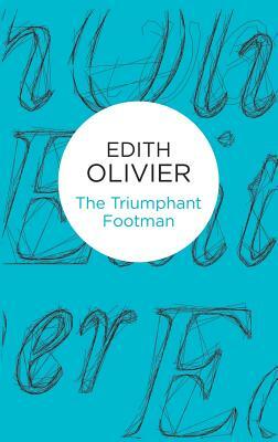 The Triumphant Footman by Edith Olivier