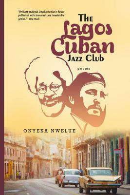 The Lagos Cuban Jazz Club by Onyeka Nwelue