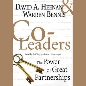 Co-Leaders: The Power of Great Partnerships by Warren Bennis, David A. Heenan