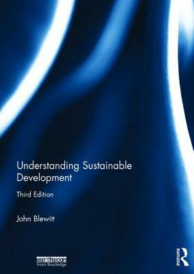 Understanding Sustainable Development by John Blewitt