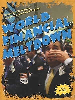 World Financial Meltdown by Laura La Bella