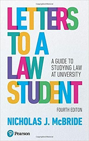 Letters to a Law Student: A Guide to Studying Law at University by Nicholas J. McBride