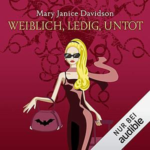 Weiblich, ledig, untot by MaryJanice Davidson