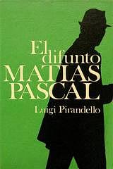 El difunto Matías Pascal by Luigi Pirandello