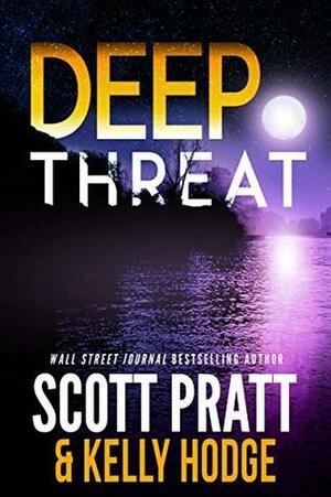 Deep Threat by Scott Pratt, Kelly Hodge